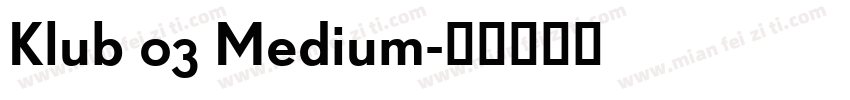 Klub 03 Medium字体转换